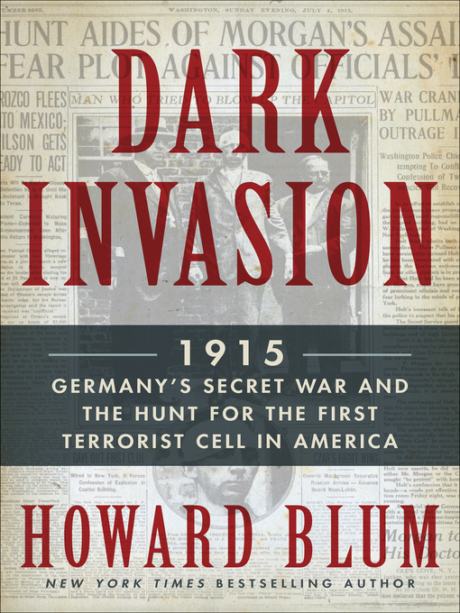 Title details for Dark Invasion by Howard Blum - Available